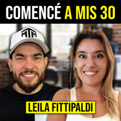 161 - Supera los Obstáculos y Convierte tu Conocimiento en Ingresos | Leila Fittipaldi