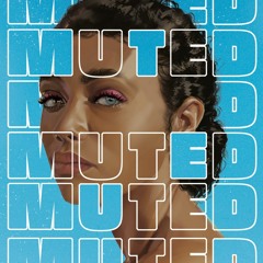 Muted BY Tami Charles =Document!