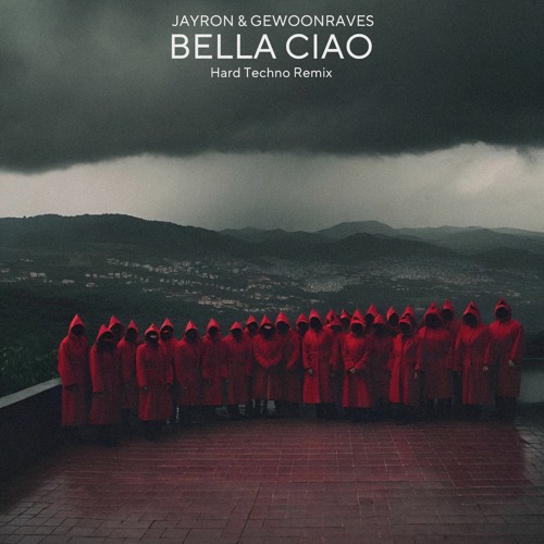 Jayron & Gewoonraves - Bella Ciao (Hard Techno Remix)
