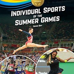 READ EBOOK 💘 Individual Sports of the Summer Games (Gold Medal Games) by  Aaron Derr