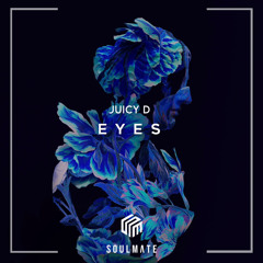 Juicy D - Eyes (Original Mix)