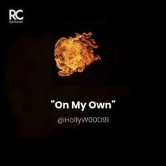 On My Own | made on the Rapchat app (prod. by Yuccahood)