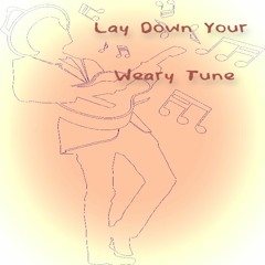 Lay Down Your Weary Tune (Singer Songwriter)