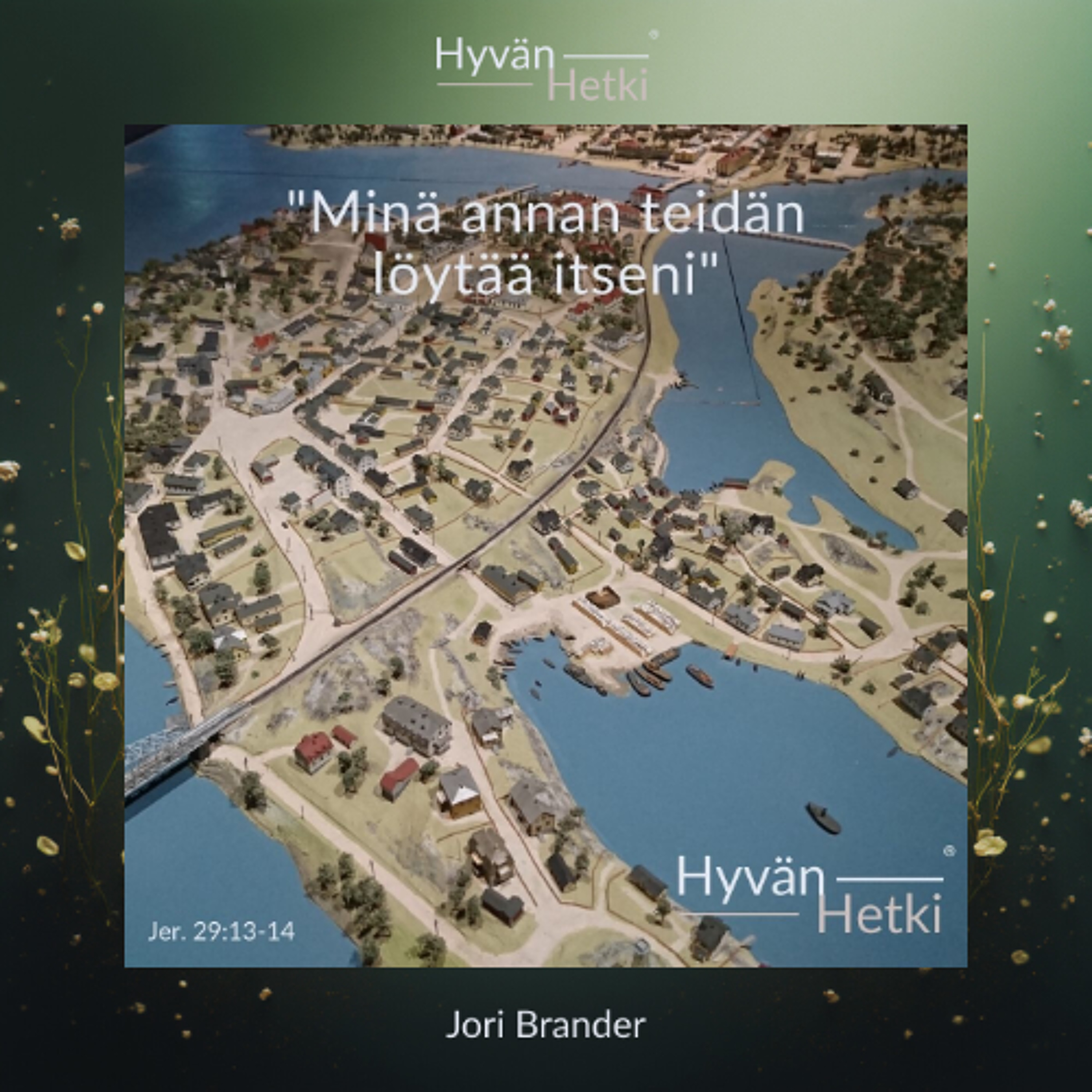"Minä annan teidän löytää itseni" (08.03.2026)
