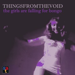 thingsfromthevoid - the girls are falling for bongo