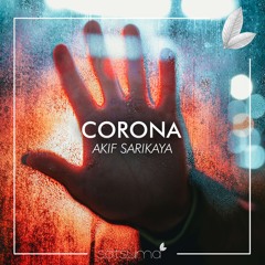 Akif Sarıkaya - Corona (Original Mix)