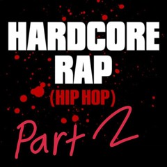 Hardcore Rap pt2