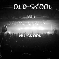 OLD SKOOL MEETS NU SKOOL.WAV