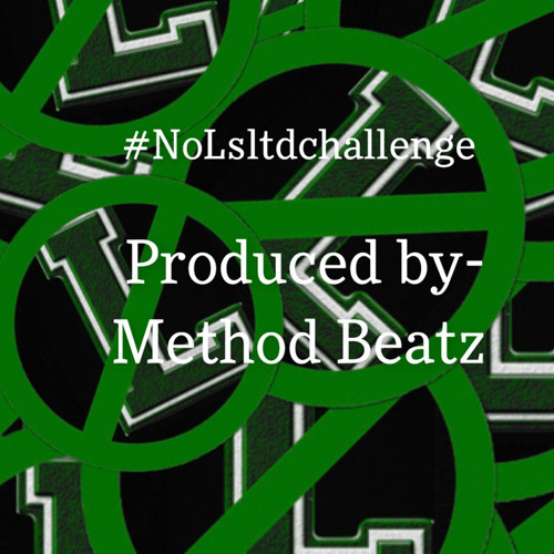 #NoLsLtdChallenge [Prod. Method beatz]