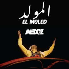 El Moled (Original Mix)- DJ Medoz المولد - ميدوز