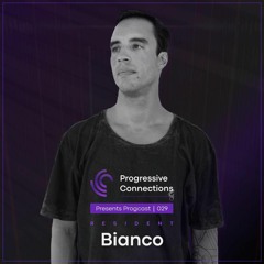 Bianco Vargas | Progressive Connections #029