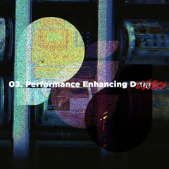 03 경기력 향상제 (Performance Enhancing DXXXce)