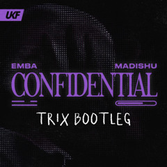 Confidential [TRIX BOOTLEG]