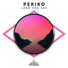 Periko - Lead You Say (SAMAY RECORDS)