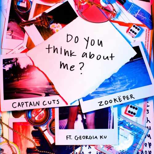 Do You Think About Me (feat. Georgia Ku)