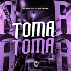Toma Toma - ( DJ Buiu Original , Mc Gw , Mc Zeus )
