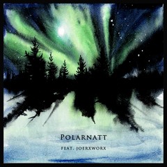 Polarnatt (feat. joerxworx)