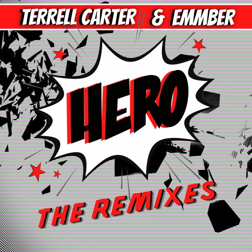 Terrell Carter & EMMBER - Hero - The Remixes
