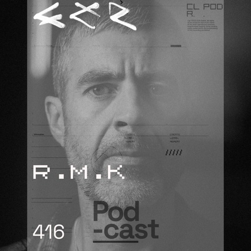 CLR Podcast 416 I R.M.K