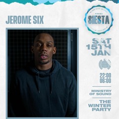 Jerome Six | Siesta @ Minstry Of Sound | 15.01.22