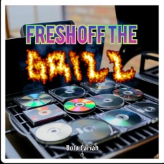 fresh off the grill [ƎͶOƎVIHƆЯA]