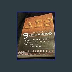 [R.E.A.D P.D.F] 📚 In Search of Sisterhood: Delta Sigma Theta and the Challenge of the Black Sorori