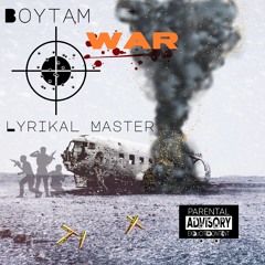 War (feat. boytam & Lyrikal Master)