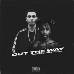 Jordan Snipes- Out the way ft Dax