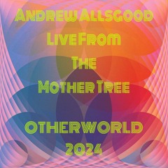 Live From The Mother Tree