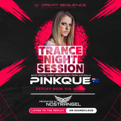 Pinkque @ Trance Night Session on Dream Sequence Radio