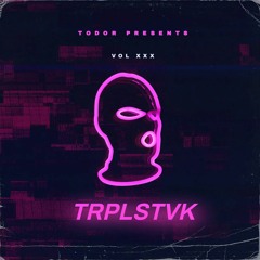 TRPLSTVK: Tribal House Set - Vol XXX - Live 9/24/22 - Todor Presents