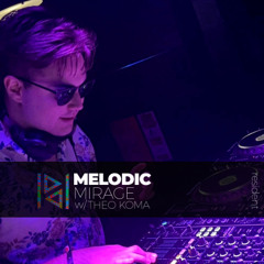 MELODIC MIRAGE w/ THEO KOMA - 070725