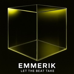 EMMERIK - let the beat take