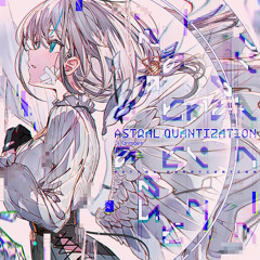 [Arcaea] Astral Quantization - Dj Grimoire