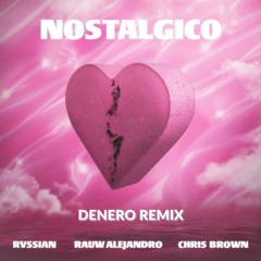 (Preview) Rvssian, Rauw Alejandro & Chris Brown - Nostalgico (Denero Remix)