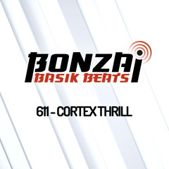 Bonzai Basik Beats #611 (Radioshow 20 May - Week 20 - mixed by Cortex Thrill)