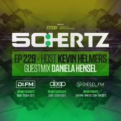 50:HERTZ #229 - Host KEVIN HELMERS / Guest DANIELA HENSEL (DI.FM / Diesel FM / Deep Radio)