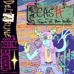 |EP.1|  CAS# <-~- Face of the truth - [DELTARUNE>OTHERLY SHMOTHERLY, PUPPET]