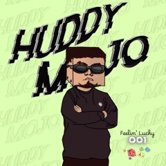 Feelin' Lucky w/Huddy Mojo