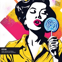 Keith Mac - Just Rock'n'Roll (Sugarstarr Remix)