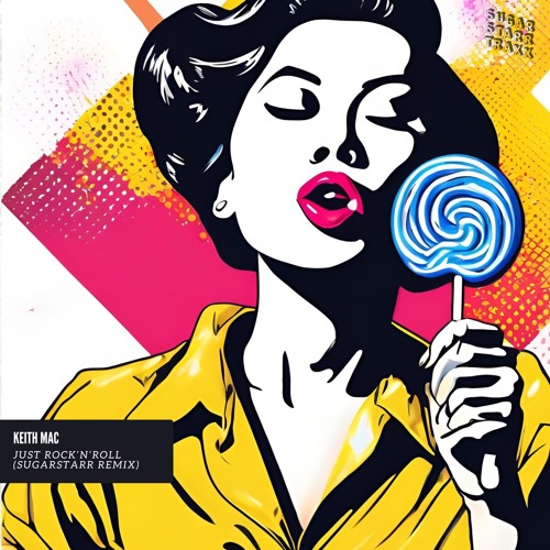 Keith Mac - Just Rock'n'Roll (Sugarstarr Remix)