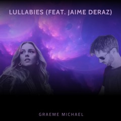 Graeme Michael - Lullabies Feat Jaime Deraz