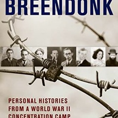 View EBOOK EPUB KINDLE PDF The Prisoners Of Breendonk: Personal Histories from a World War II Concen