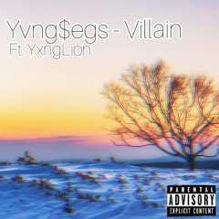 Yvng$egs - Villain (Ft. YxngLion) (Official Audio)