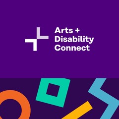 Arts + Disability Connect Information Session 2022