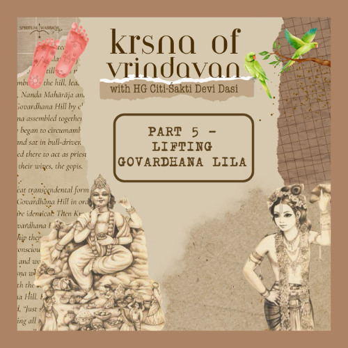 Part 5 - Lifting Govardhana Hill