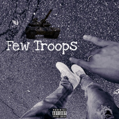 Few Troops