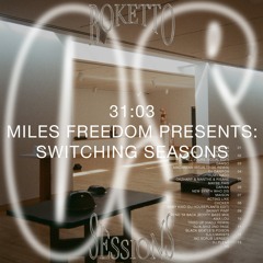 Session # 008 - Switching Seasons - By Miles Freedom