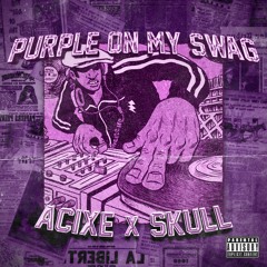 Purple Om My Swag W/ A C I X E
