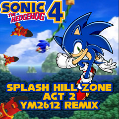 Sonic 4 Ep l - Splash Hill Zone Act 2 (YM2612 + SN76489 Remix)